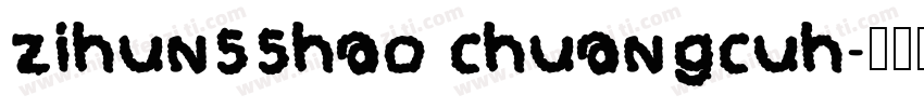 zihun55hao chuangcuh字体转换